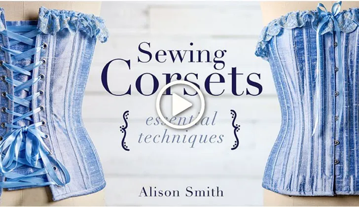 [Craftsy] Пошив корсетов: основные приемы (Alison Smith)