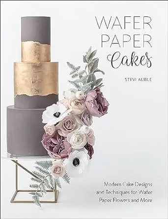 Wafer Paper Cakes. Торты из вафельной бумаги (Stevi Auble)