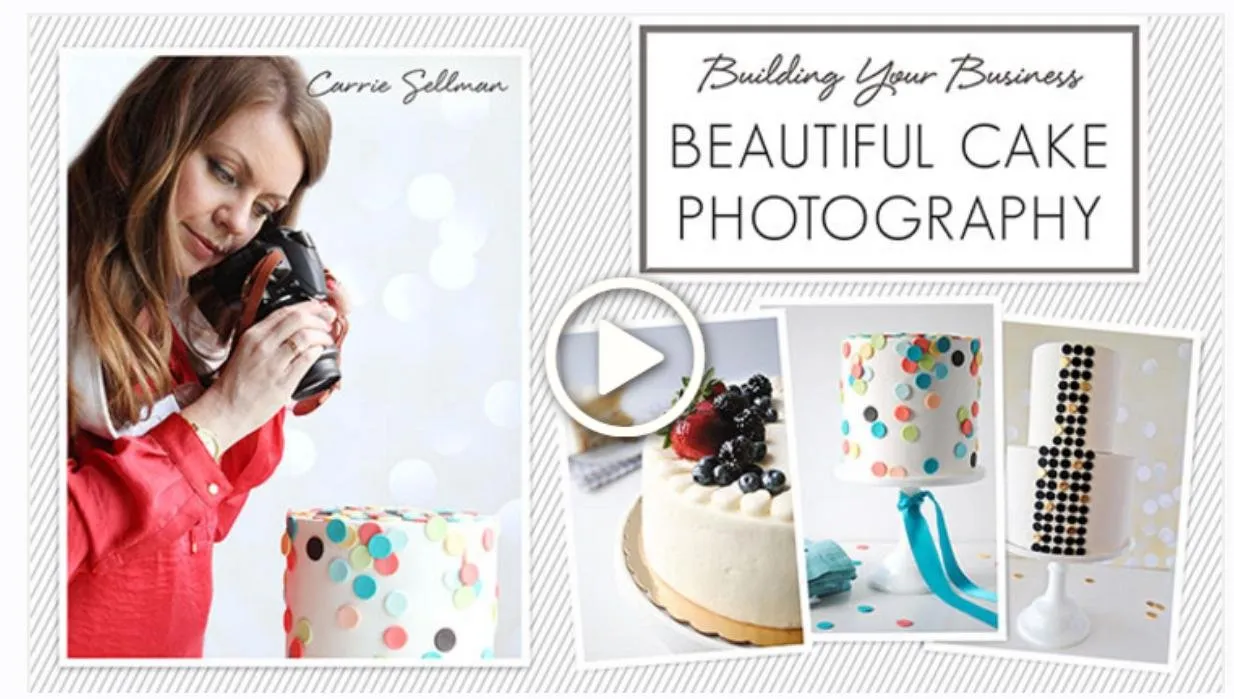 [Craftsy] Построй свой бизнес. Красивая фотография торта. Часть 3 из 3 (Кэрри Селлман)