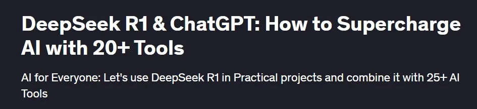 [Udemy] DeepSeek R1 и ChatGPT: как усовершенствовать ИИ при помощи более 20 инструментов (Ahmed Binbasri)