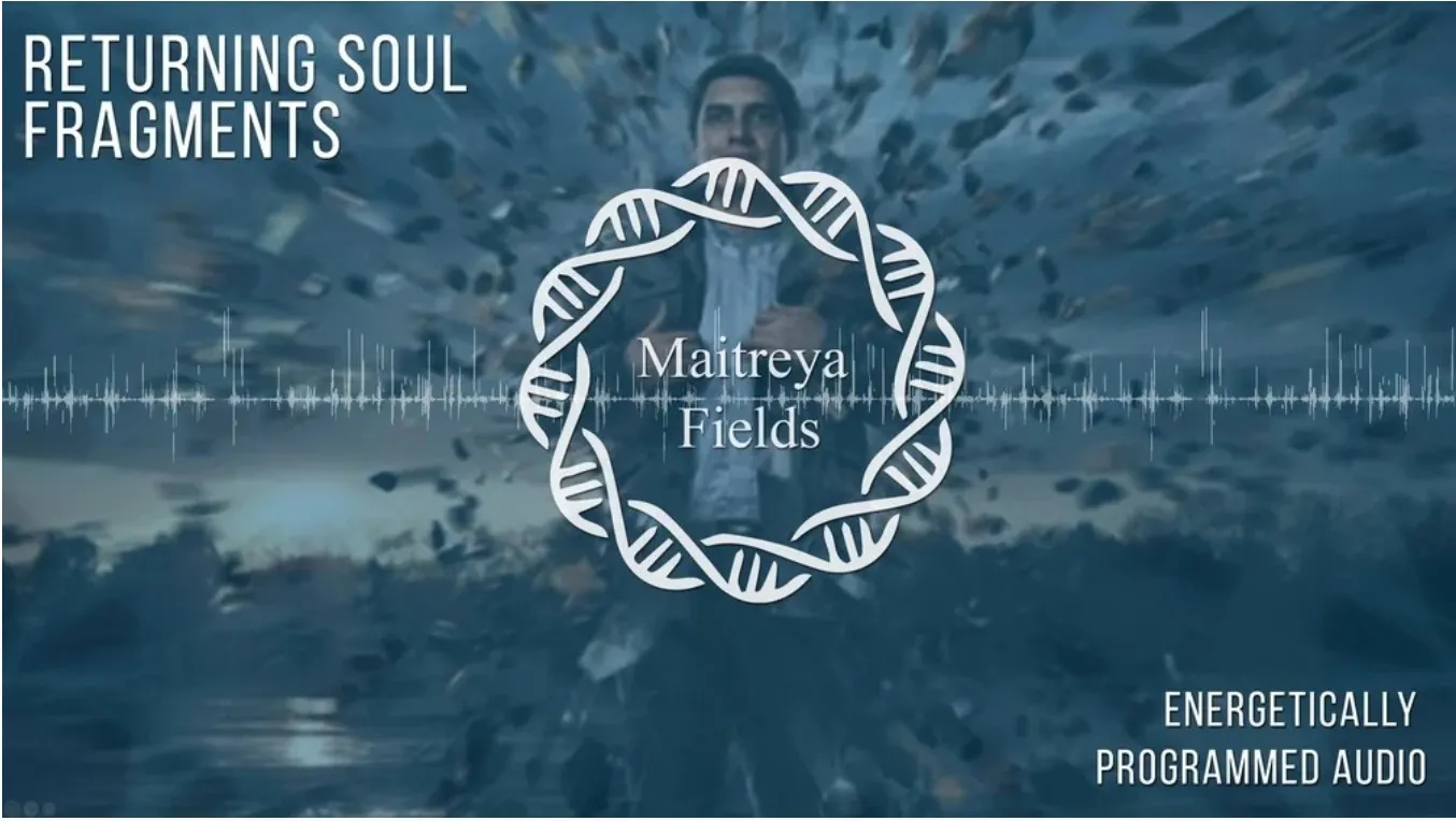 [Maitreya Fields] Фрагменты души и возвращение фрагментов души. Returning soul fragments