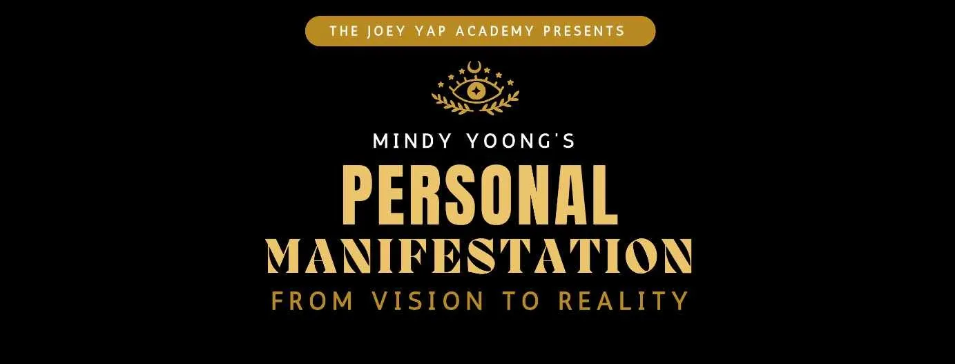 [Joey Yap Academy] Личная манифестация: От видения к реальности (Mindy Yoong)