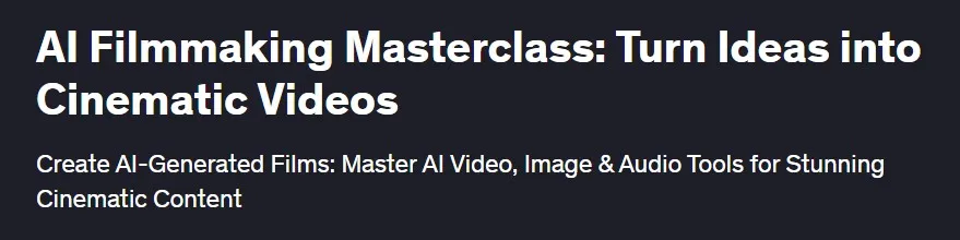 [Udemy] Мастер-класс по созданию фильмов с использованием искусственного интеллекта. Превратите идеи в кинематографические видеоролики (Честер Скай)