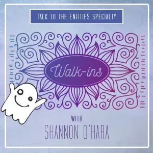 [Access Consciousness] Вошедшие - TTTE Specialty Series: Walk-ins (Shannon Ohara)