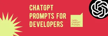 ChatGPT Prompts for Developers (Ismail)