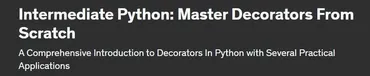 [Udemy] Средний уровень Python: разработчик декоратор с нуля (Andy Bek)
