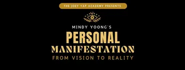[Joey Yap Academy] Личная манифестация: От видения к реальности (Mindy Yoong)