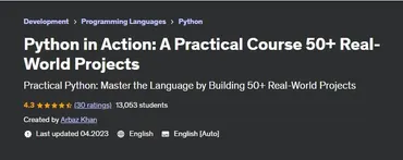 [Udemy] Python в действии: практический курс 50+ реальных проектов (Arbaz Khan, Арбаз Хан)