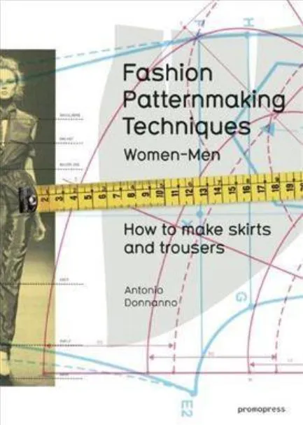 Техники создания выкроек. Women & Men: How to Make Skirts and Trousers (Антонио Доннанно)