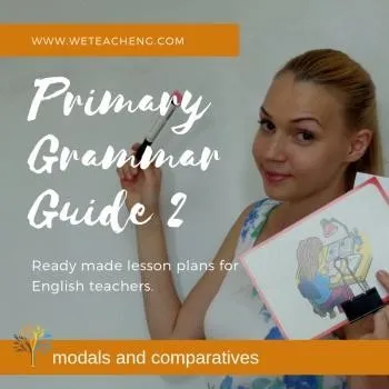 [We Teach English] Primary Grammar Guide for Teacher's. Part 2 (Тая Украинчук)