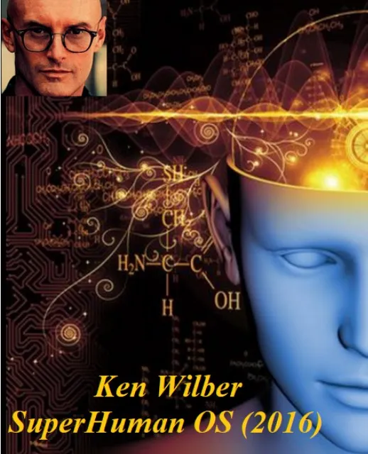 SuprHuman OS. Часть 3 из 14. 2016 (Ken Wilber)