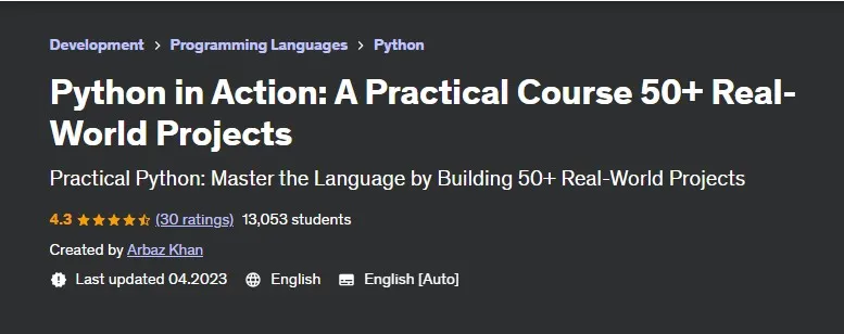[Udemy] Python в действии: практический курс 50+ реальных проектов (Arbaz Khan, Арбаз Хан)