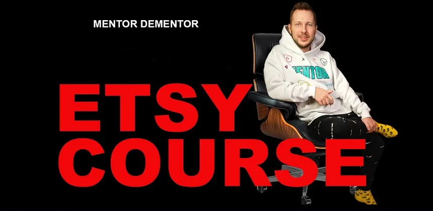 [Mentor Dementor] Etsy course. Продавай и Зарабатывай на Etsy!