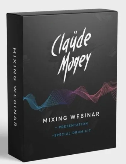 Mixing Webinar [Claude Money]
