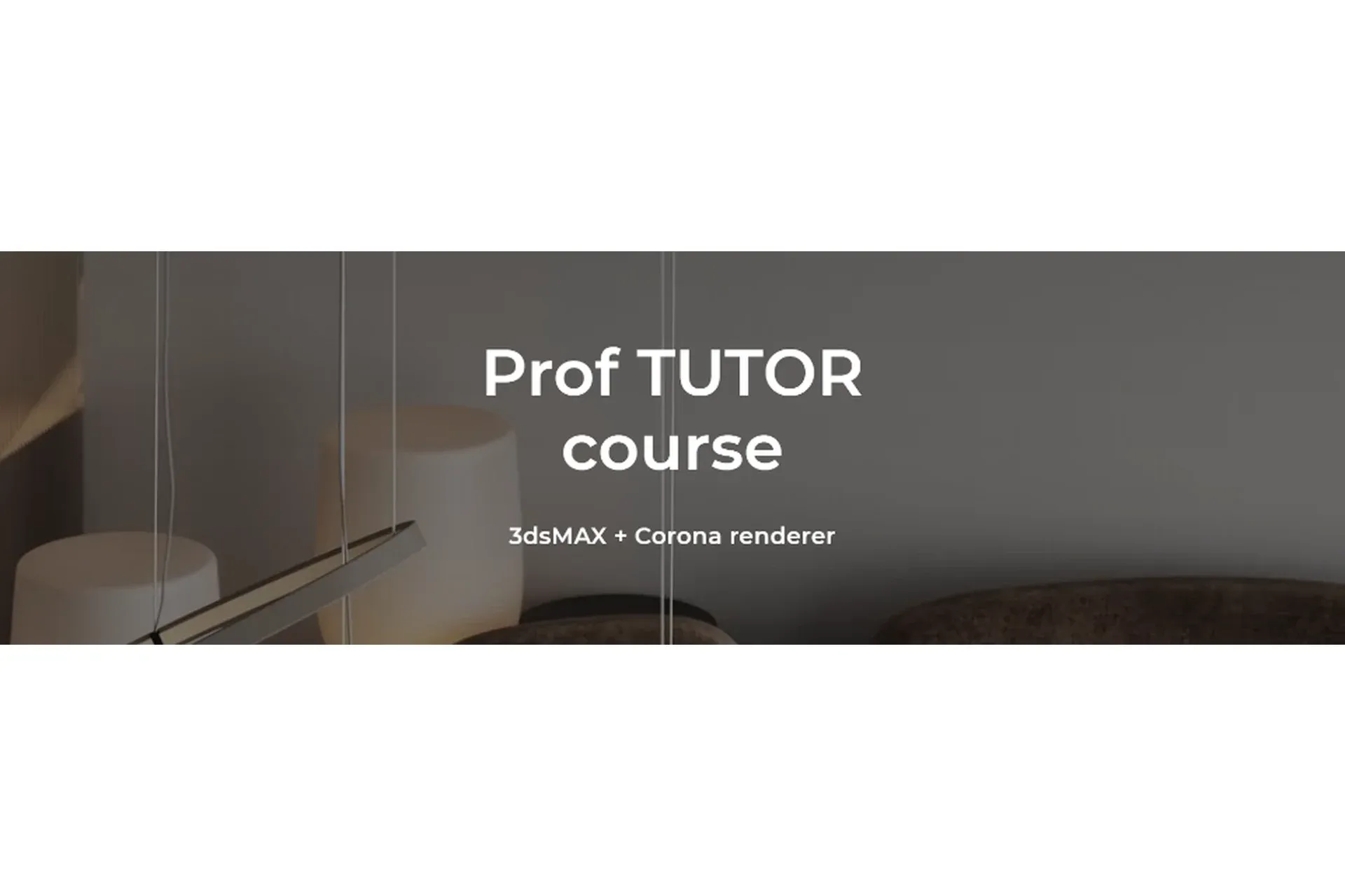 [KF School] Prof Tutor. 3dsMax + Corona renderer (Ольга Кукушкина, Юрий Кукушкин)